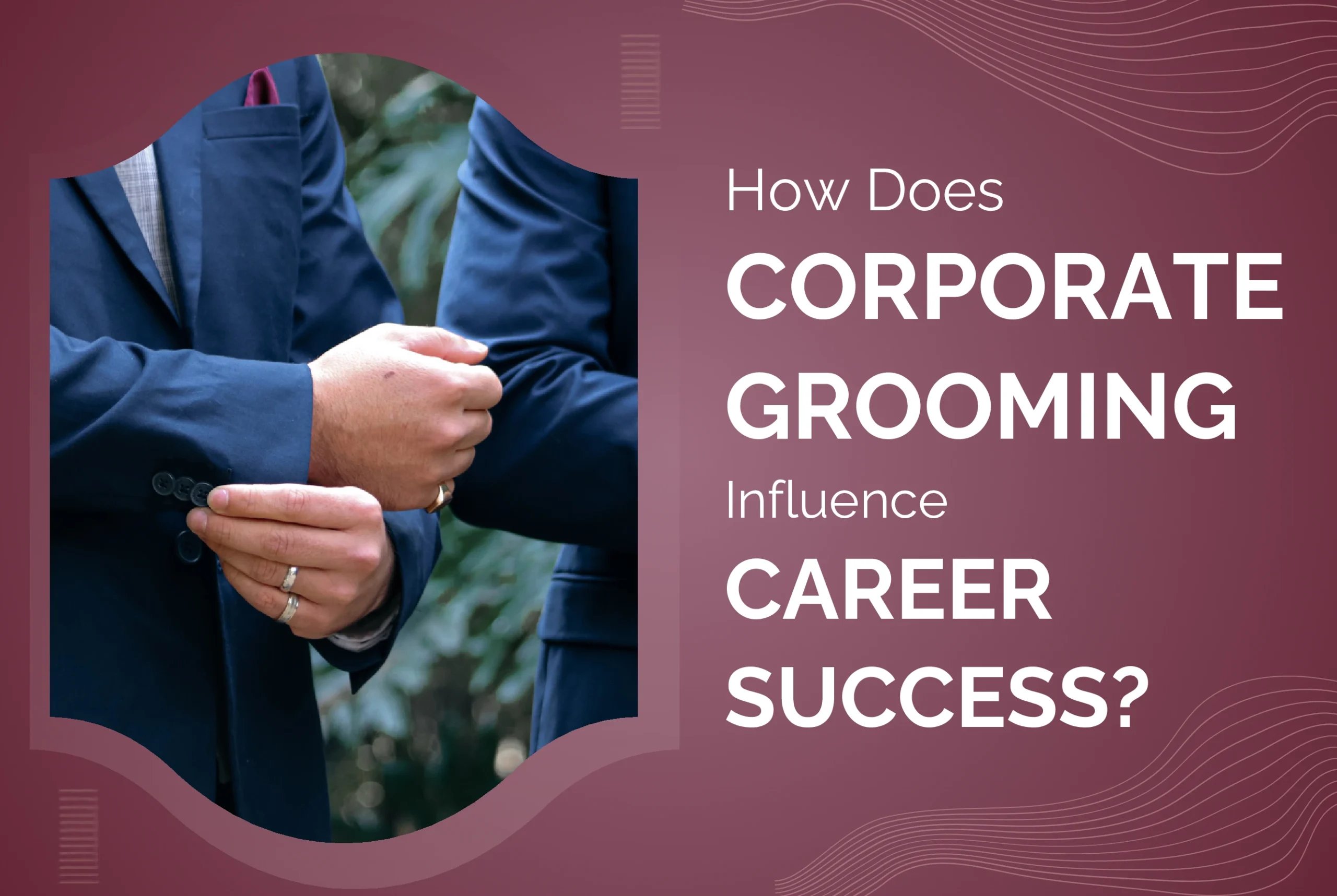 corporate grooming influence career